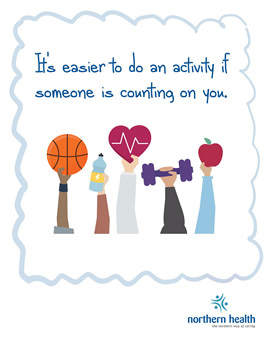 It's easier to do an activity if someone is counting on you.