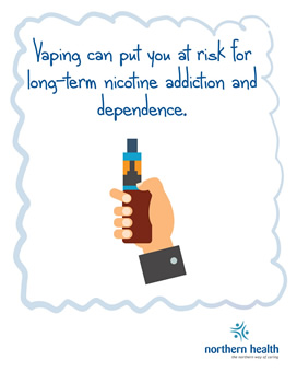 Vaping can put you at risk for long-term nicotine addiction and dependence.
